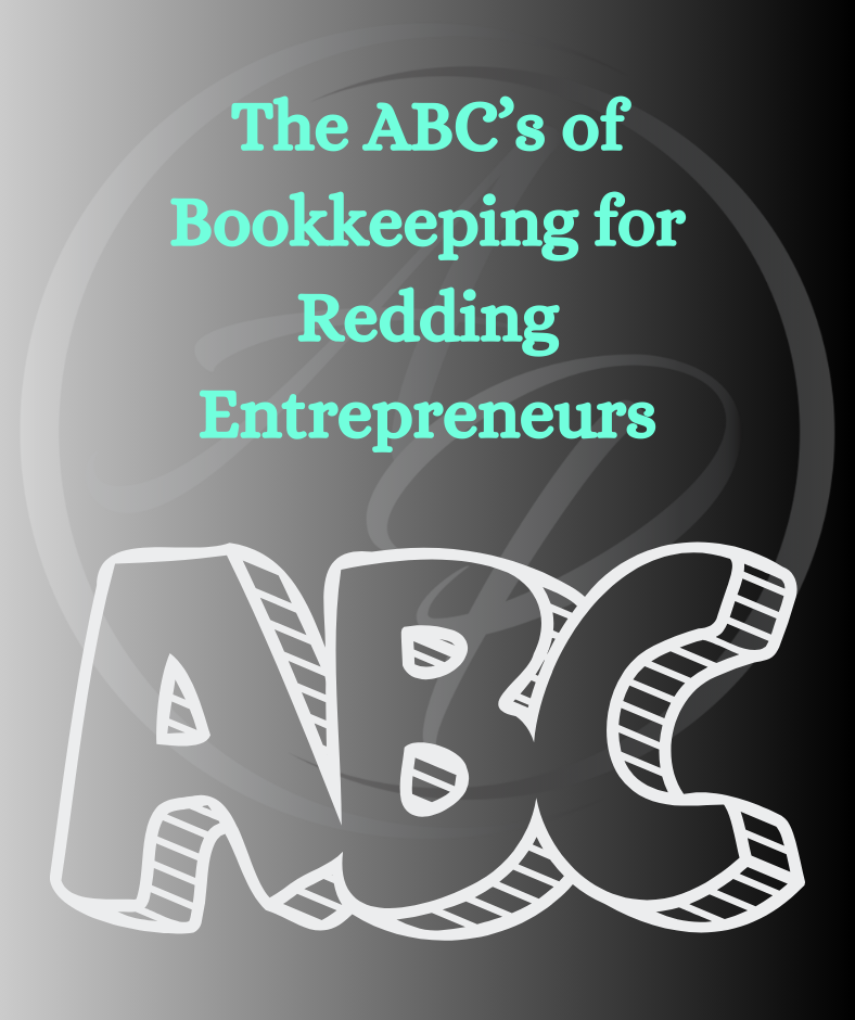 The ABCs of Bookkeeping for Redding Startups